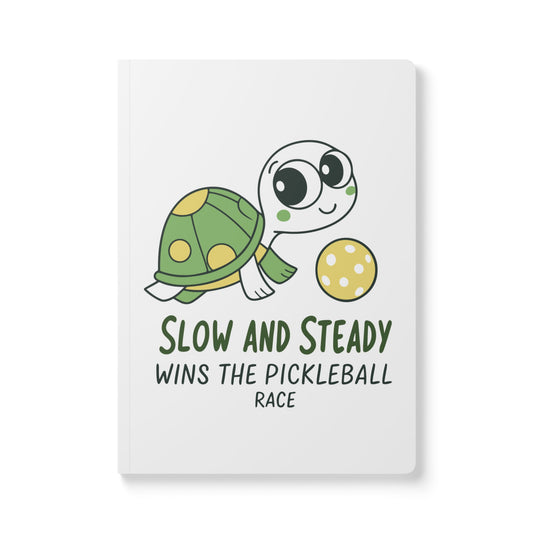 Pickleball Cheerful Journal - Slow and Steady Wins the Pickleball Race