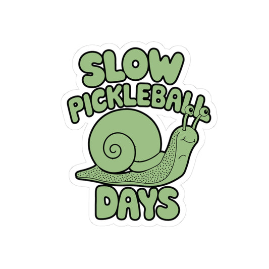 Pickleball Fun Stickers - Slow Pickleball Day 2" × 2"