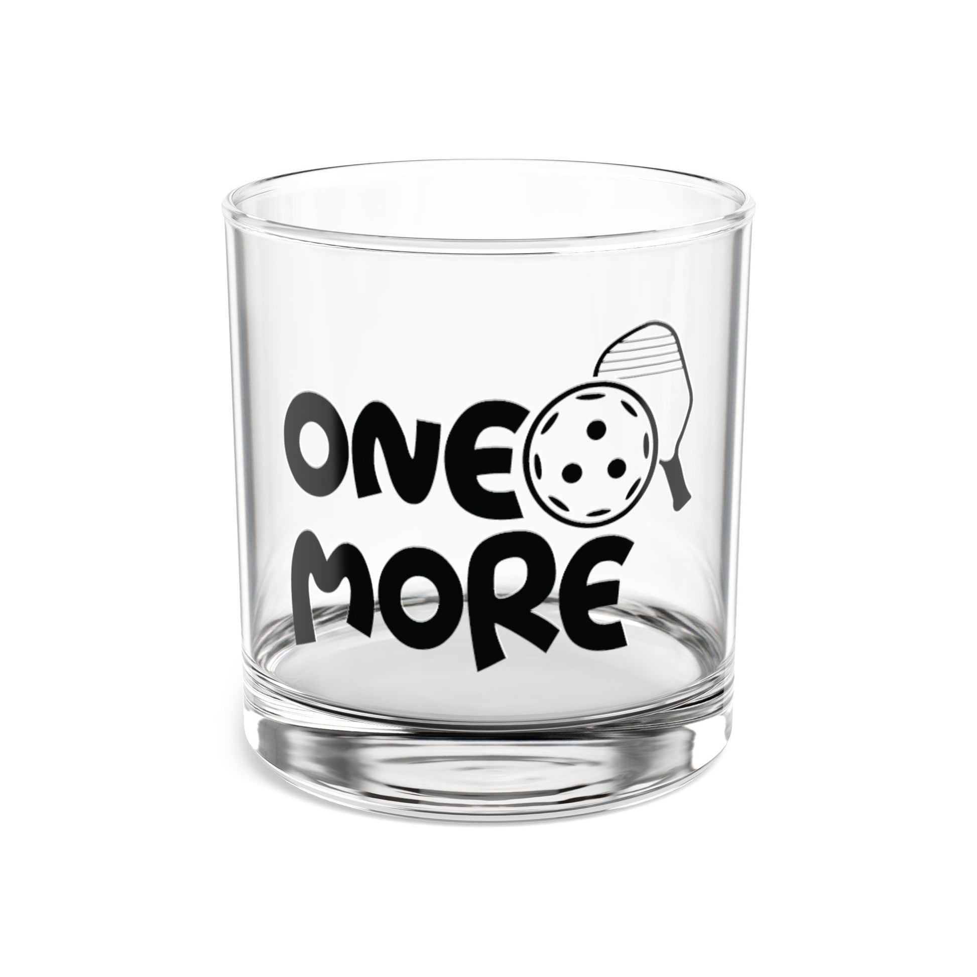 Pickleball Witty Rocks Glass - One More 10oz