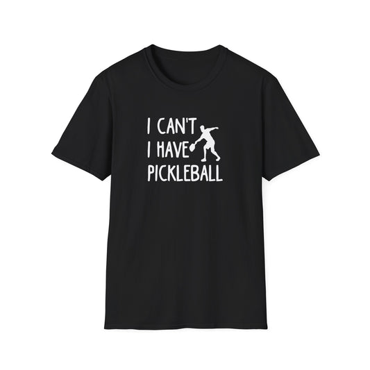 Men's Witty Pickleball T-shirt - I Can't I Have Pickleball Black