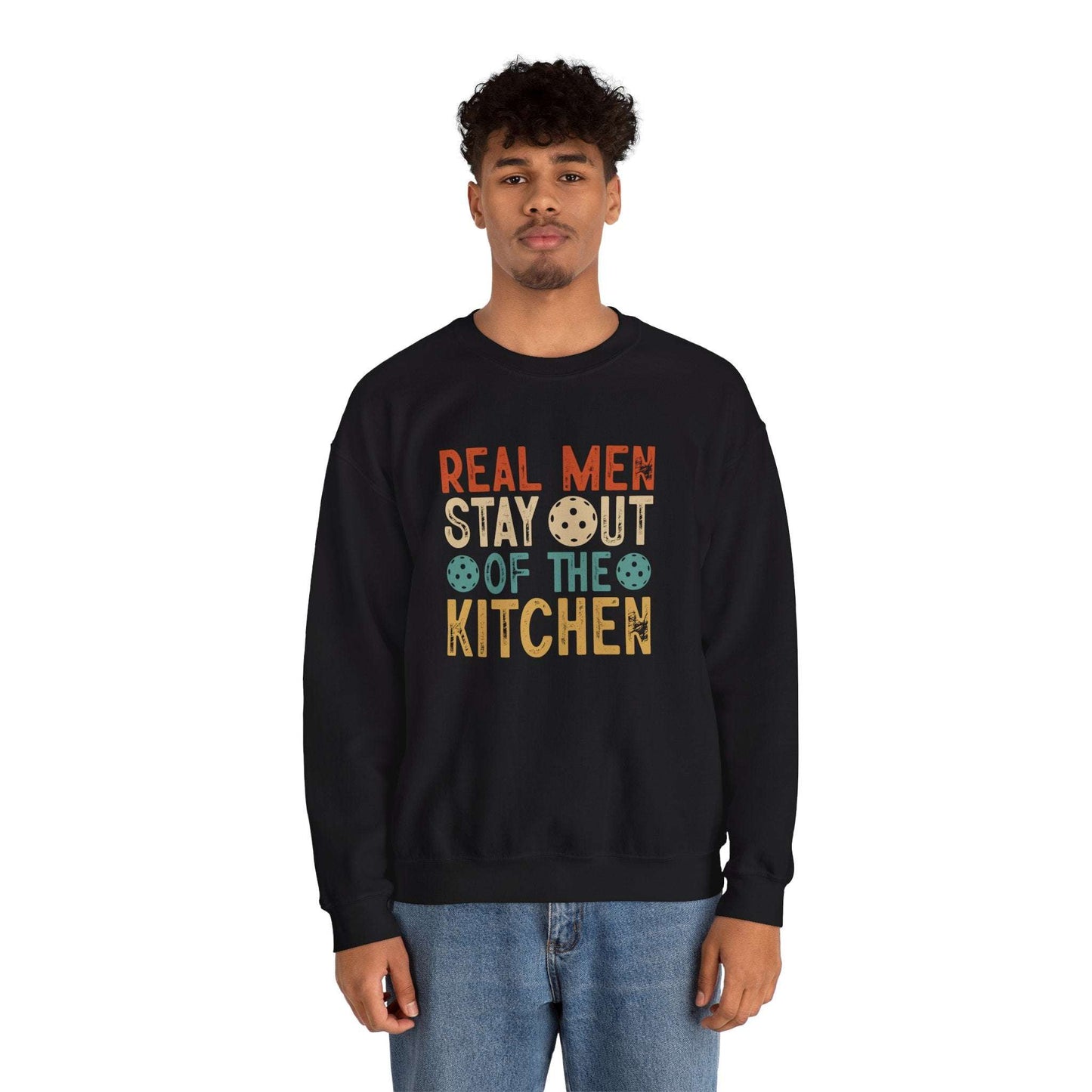 Men's Funny Pickleball Sweatshirt - Real Men Stay Out Of The Kitchen Retro