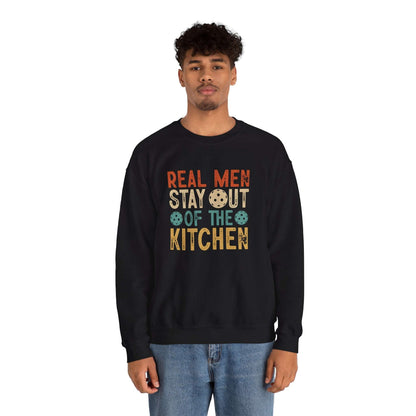 Men's Funny Pickleball Sweatshirt - Real Men Stay Out Of The Kitchen Retro