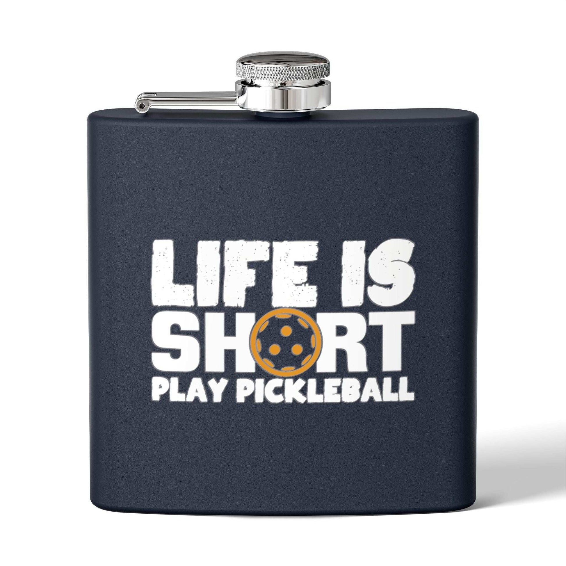 Pickleball Durable Flask - Life Is Short Play Pickleball Navy