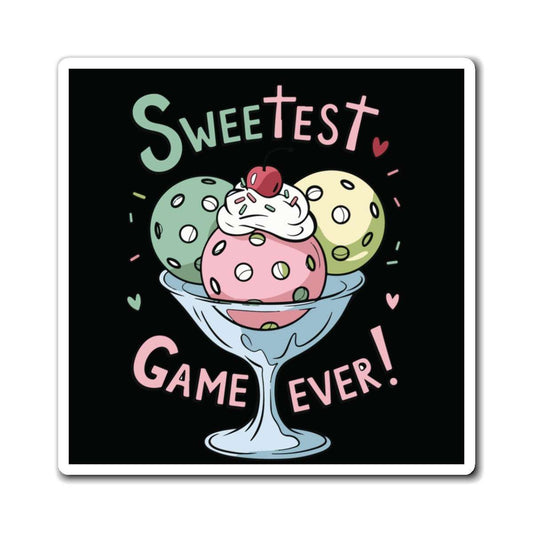 Pickleball Colorful Magnet - Sweetest Game Ever