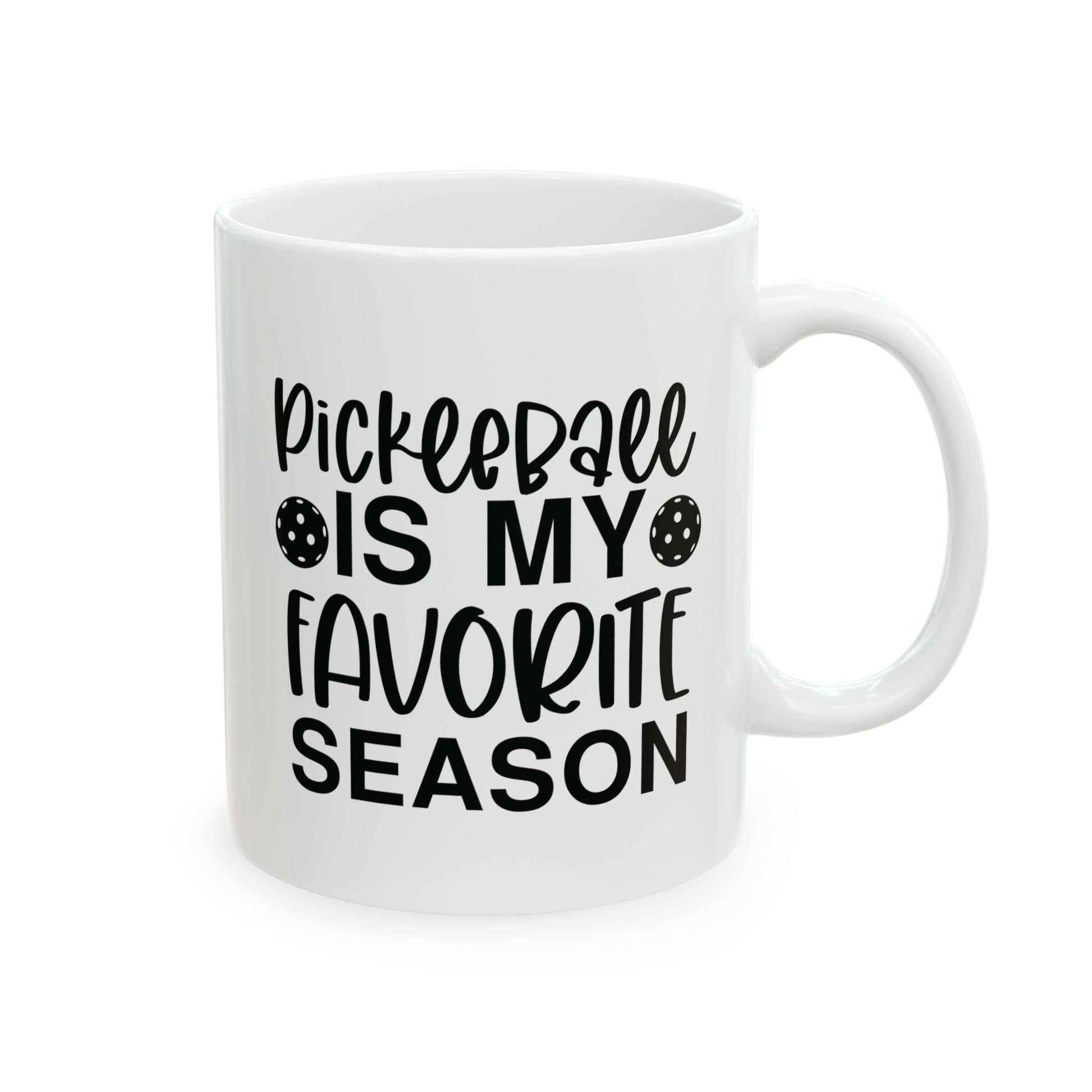 Pickleball Practical Mug - Pickleball Is My Favorite Season