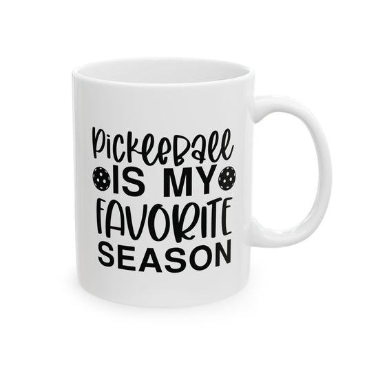 Pickleball Practical Mug - Pickleball Is My Favorite Season