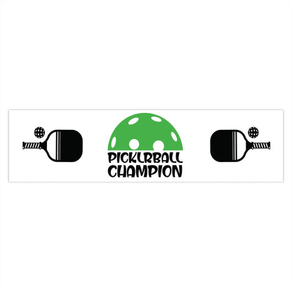 Pickleball Unique Bumper Sticker - Pickleball Champion 15" × 3.75"
