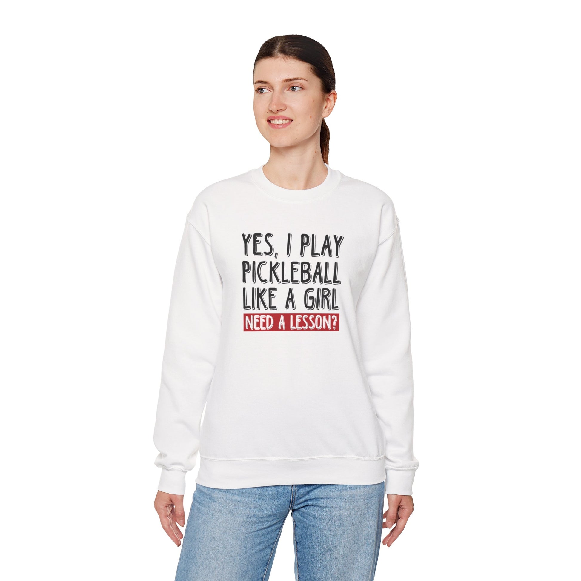 Women's Pickleball Sweatshirt - Yes, I Play Like A Girl Need A Lesson?