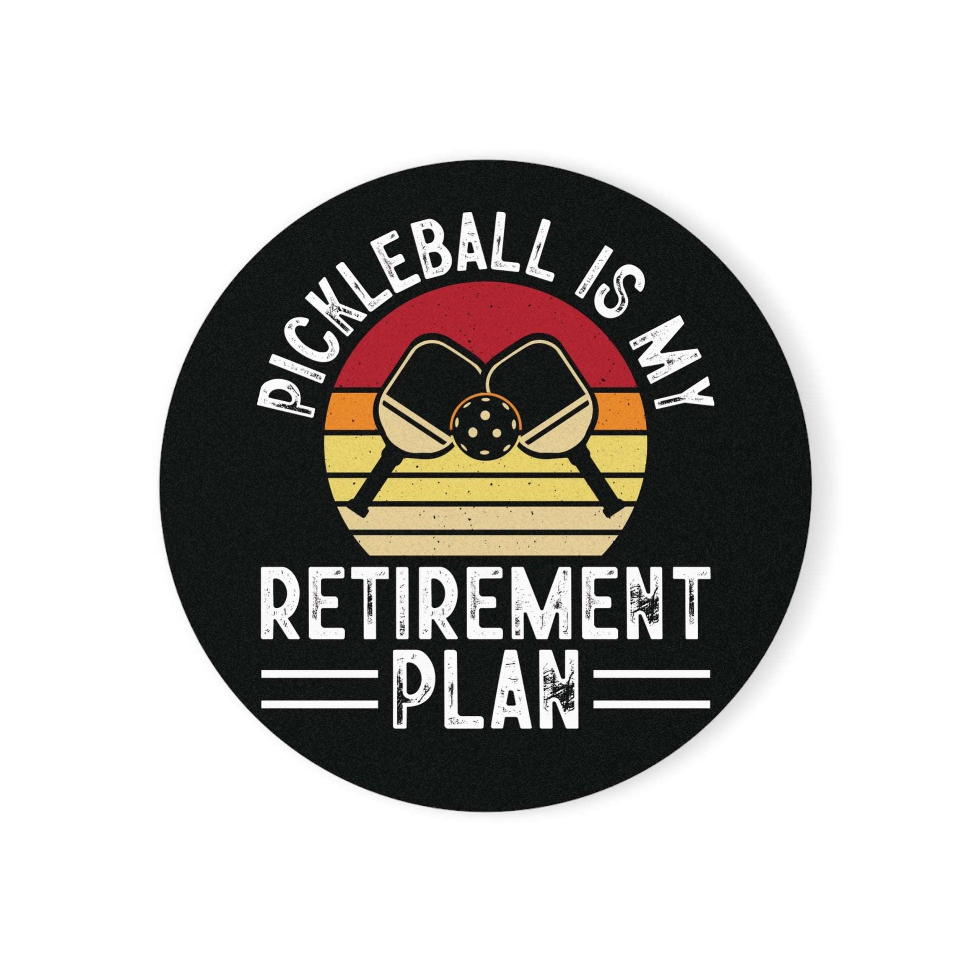 Pickleball Funny Cork Coaster - Pickleball Is My Retirement Plan Black