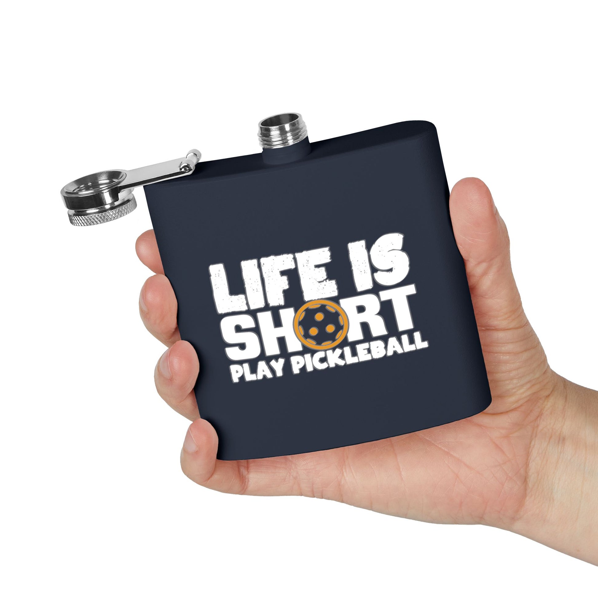 Pickleball Durable Flask - Life Is Short Play Pickleball