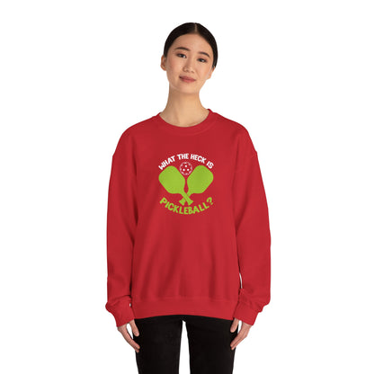 Women's Funny Pickleball Sweatshirt - What the Heck Is Pickleball?