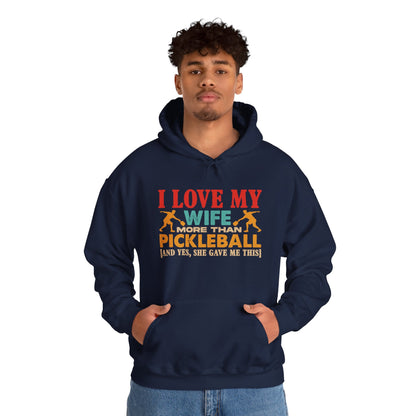 Men's Funny Pickleball Hoodie - I Love My Wife More Than Pickleball