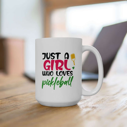 Pickleball Cute Mug - Just a girl who loves Pickleball