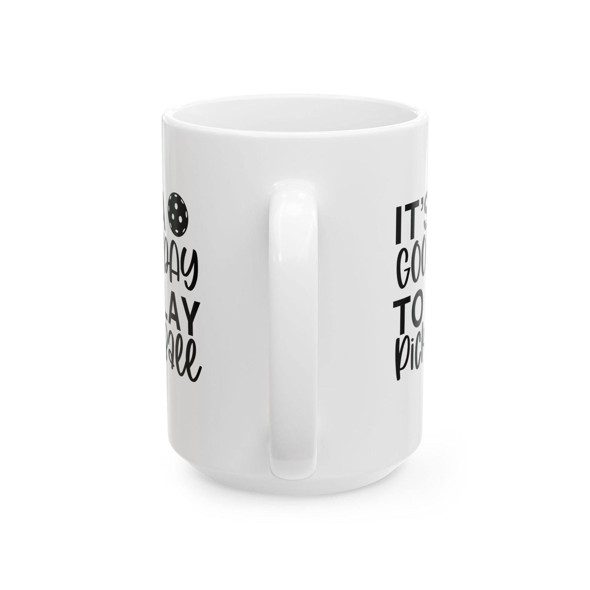 Pickleball Cheerful Mug - It's a Good Day to Play Pickleball