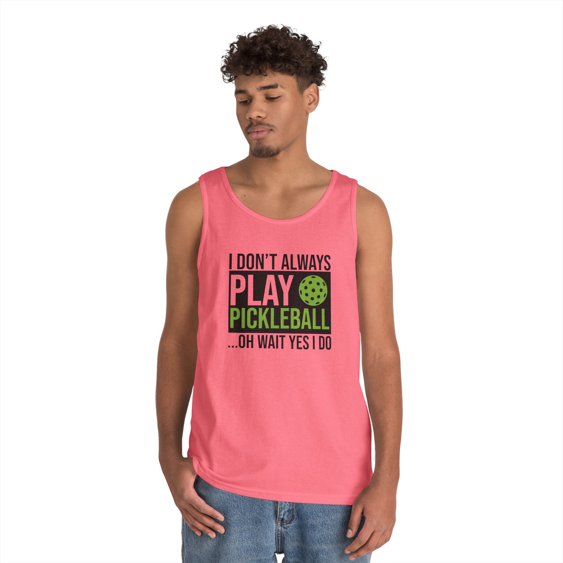 Men's Pickleball Tank Top - Don't Always Play Pickleball Oh Wait I Do