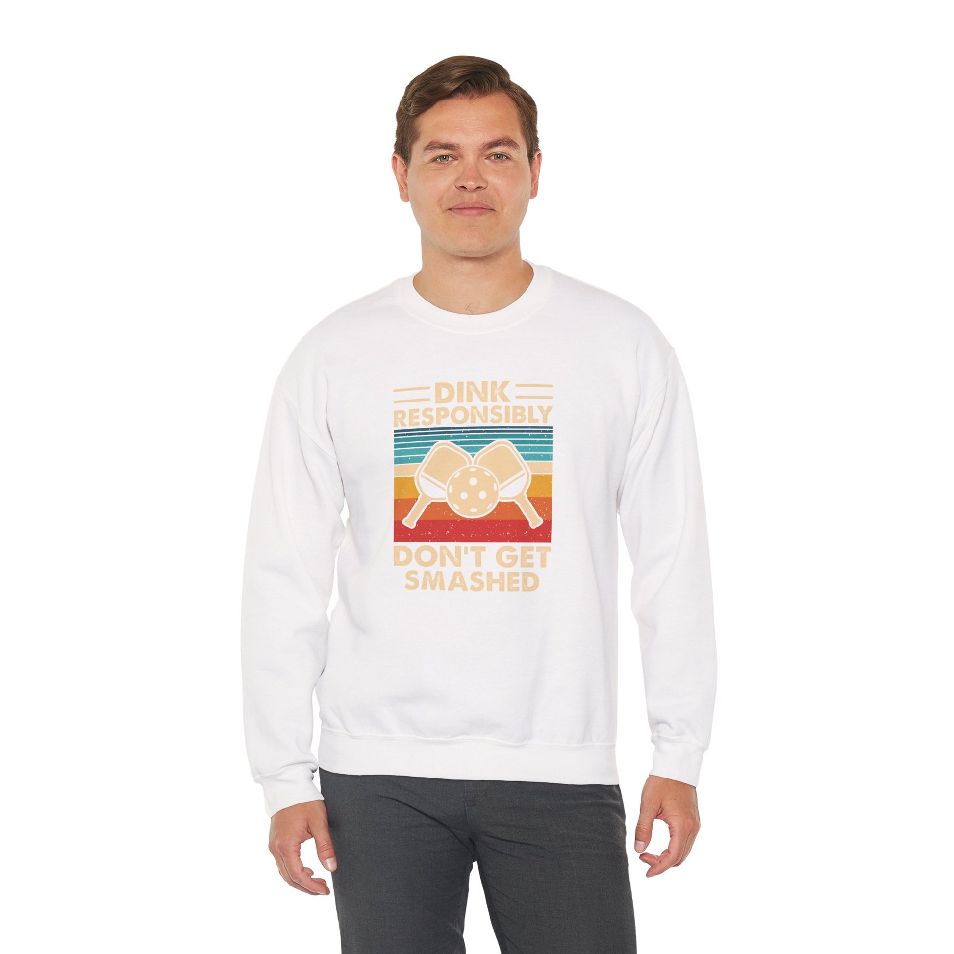 Men's Pickleball Sweatshirt - Dink Responsibly Dont Get Smashed Retro