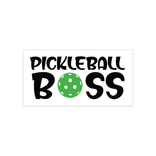 Pickleball Quirky Bumper Sticker - Pickleball Boss 7.5" x 3.75"