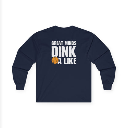 Men's Unique Pickleball Long Sleeves top - Great Minds Dink a Like