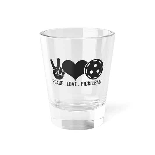Pickleball Durable Shot Glass - Peace, Love, Pickleball Clear
