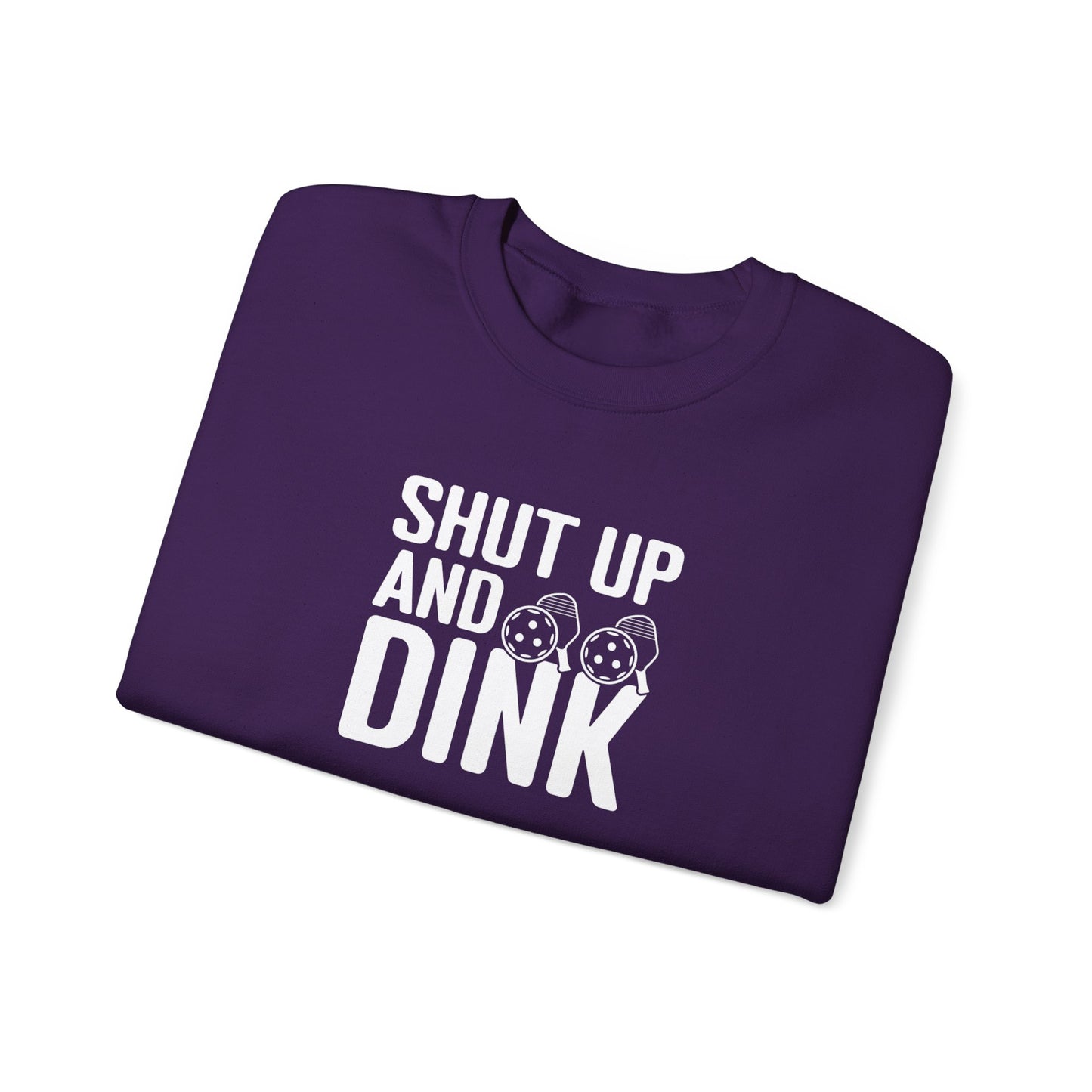 Women's Cool Pickleball Sweatshirt - Shut Up and Dink