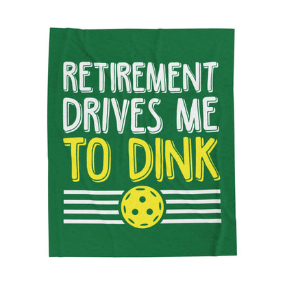 Pickleball Funny Blanket - Retirement Drives Me to Dink Green