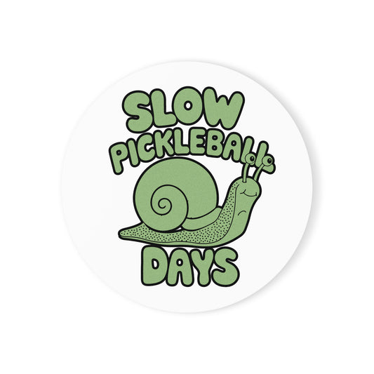 Pickleball Unique Cork Coaster - Slow Pickleball Days White