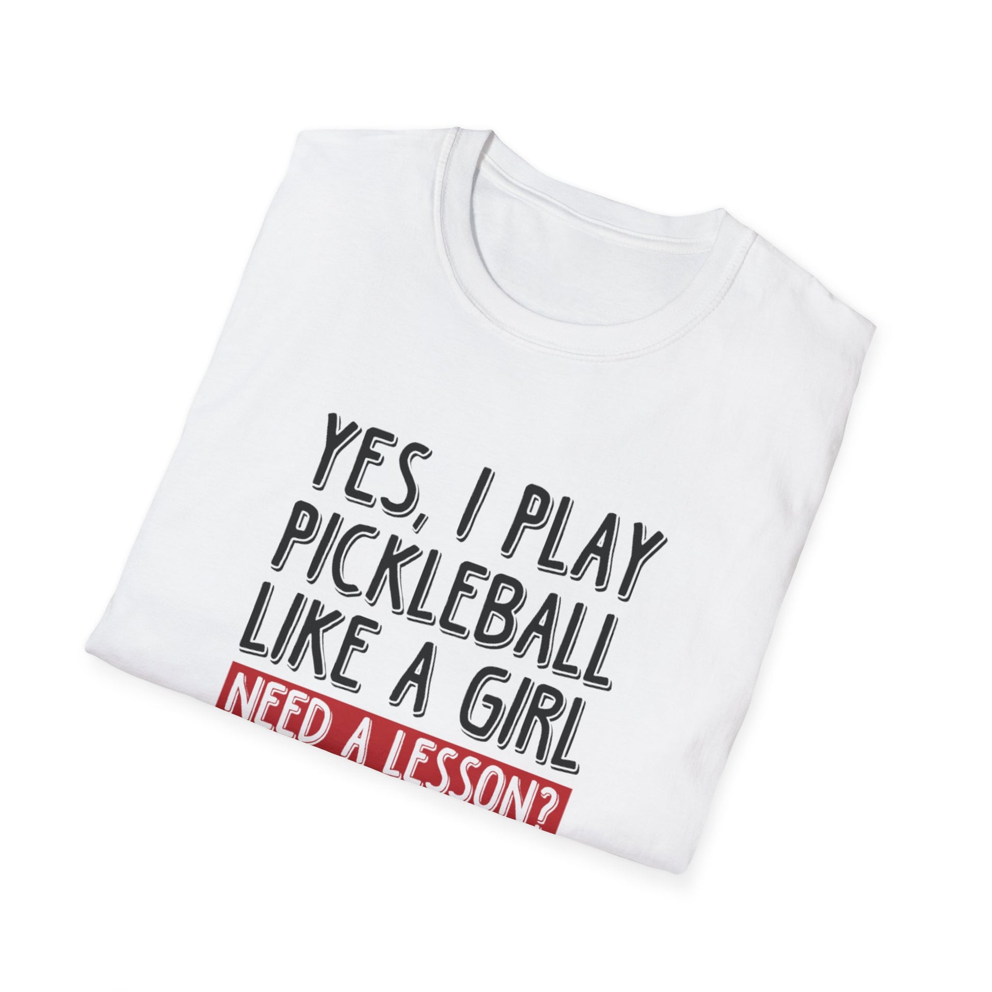 Women's Pickleball T-shirt - Yes, I Play Like A Girl Need A Lesson?