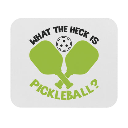 Pickleball Funny Mouse pad - What the Heck Is Pickleball? White