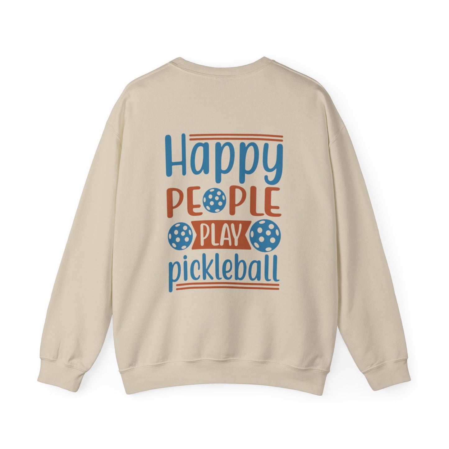 Women's Durable Pickleball Sweatshirt - Happy People Play Pickleball