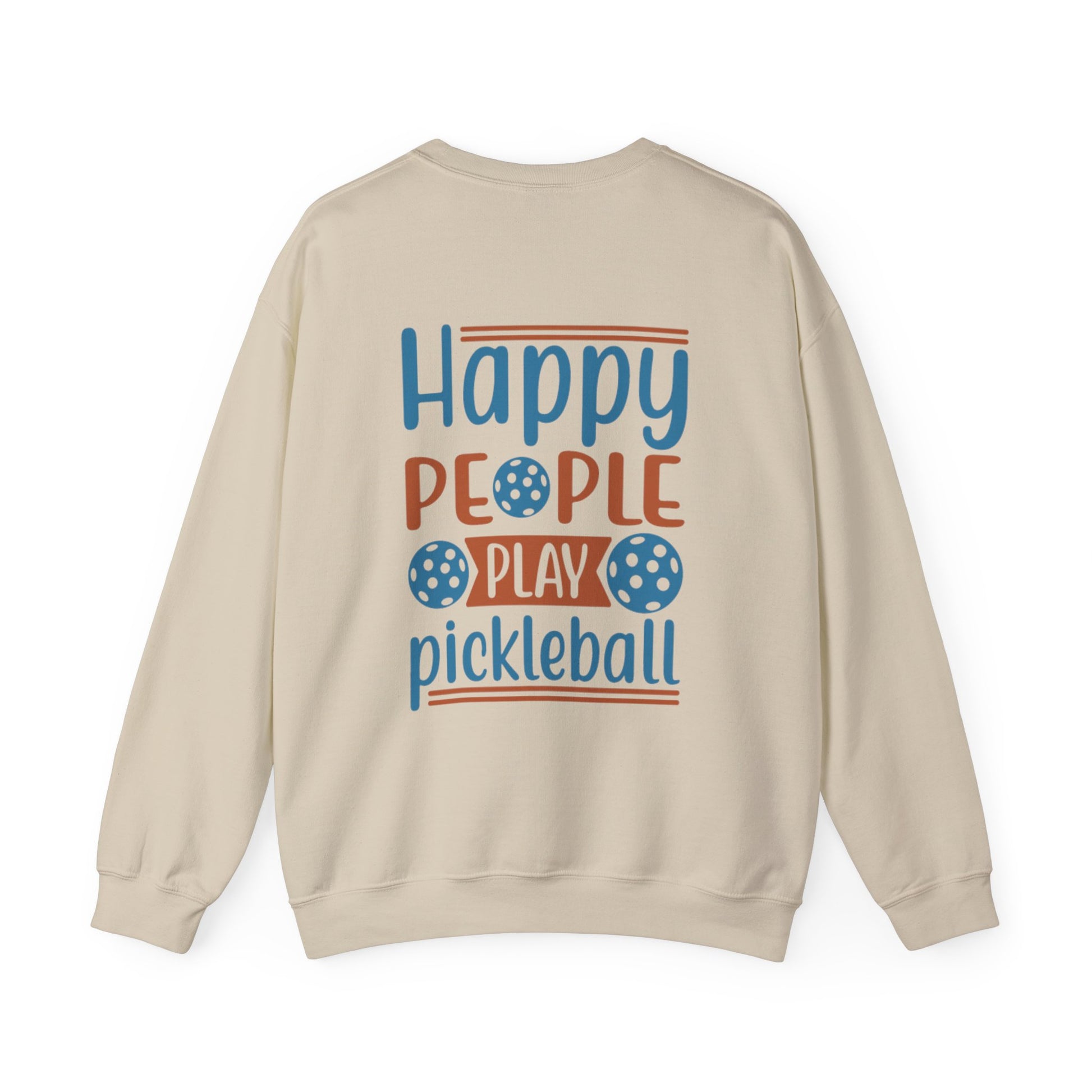 Women's Durable Pickleball Sweatshirt - Happy People Play Pickleball