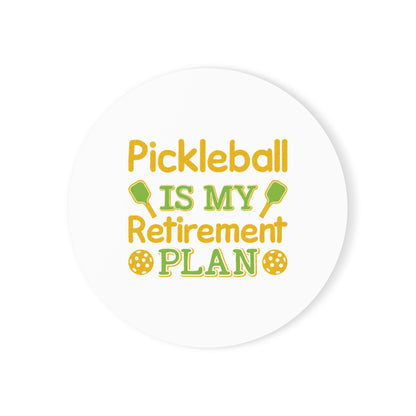 Pickleball Funny Cork Coaster - Pickleball Is My Retirement Plan White