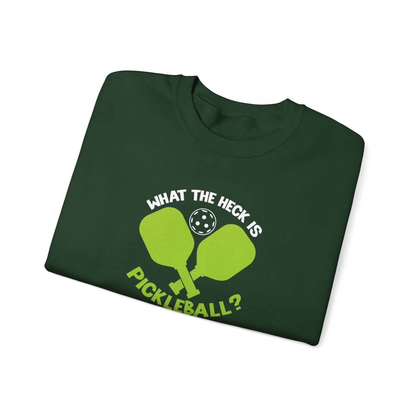 Women's Funny Pickleball Sweatshirt - What the Heck Is Pickleball?