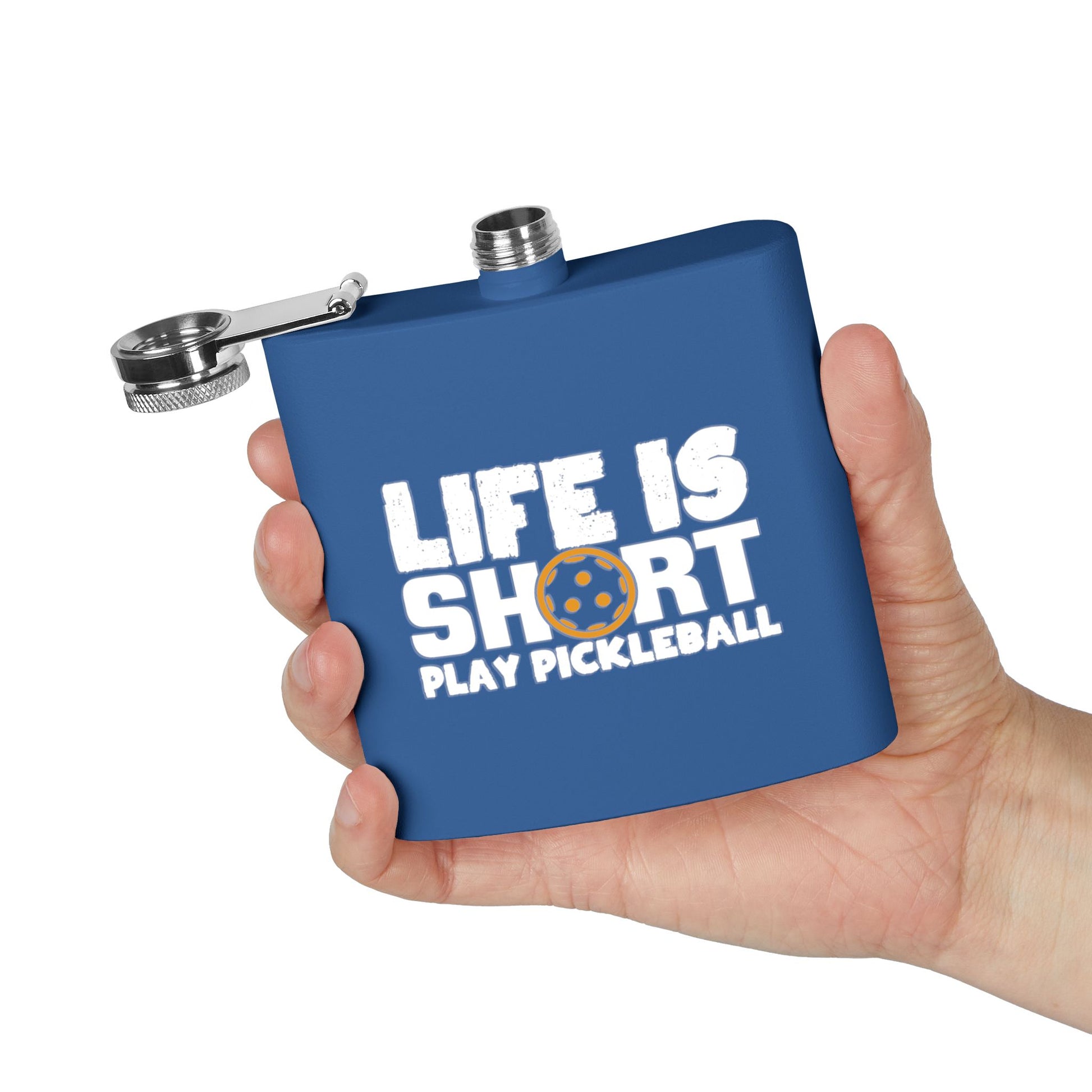 Pickleball Durable Flask - Life Is Short Play Pickleball