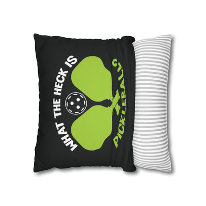 Pickleball Hilarious Pillowcase - What the Heck Is Pickleball?