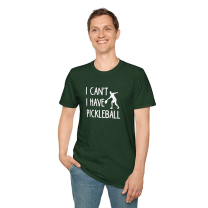Men's Witty Pickleball T-shirt - I Can't I Have Pickleball