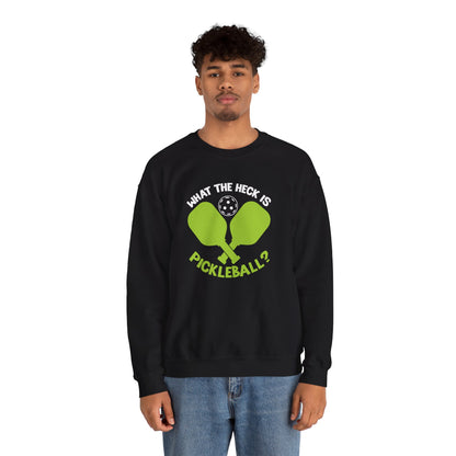 Men's Funny Pickleball Sweatshirt - What the Heck Is Pickleball?
