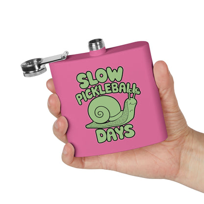 Pickleball Funny Flask - Slow Pickleball Days