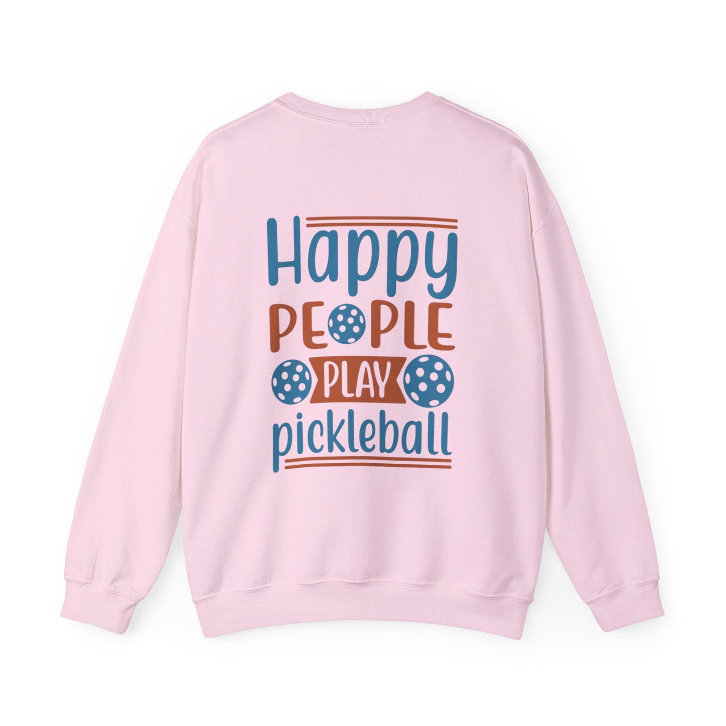 Women's Durable Pickleball Sweatshirt - Happy People Play Pickleball
