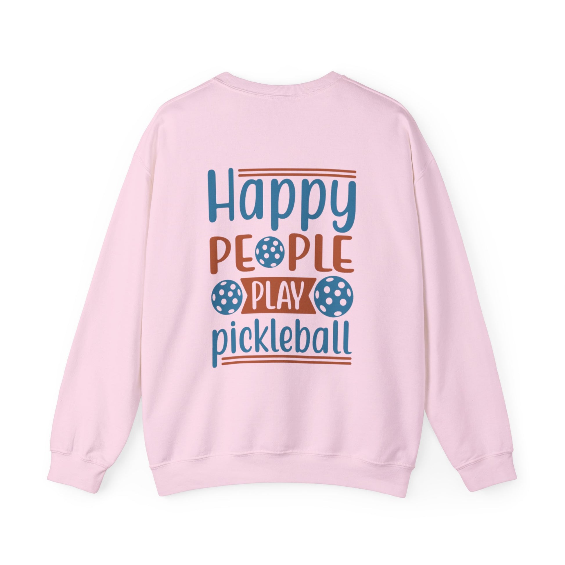 Women's Durable Pickleball Sweatshirt - Happy People Play Pickleball
