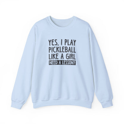 Women's Pickleball Sweatshirt - Yes, I Play Like a Girl Need a Lesson? Blue