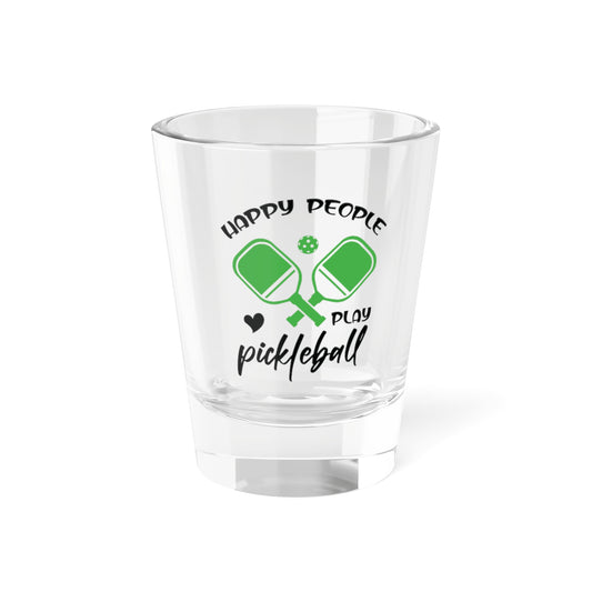 Pickleball Playful Shot Glass - Happy People Play Pickleball 1.5oz