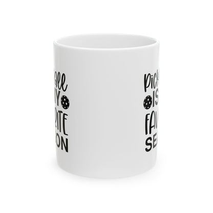 Pickleball Practical Mug - Pickleball Is My Favorite Season White