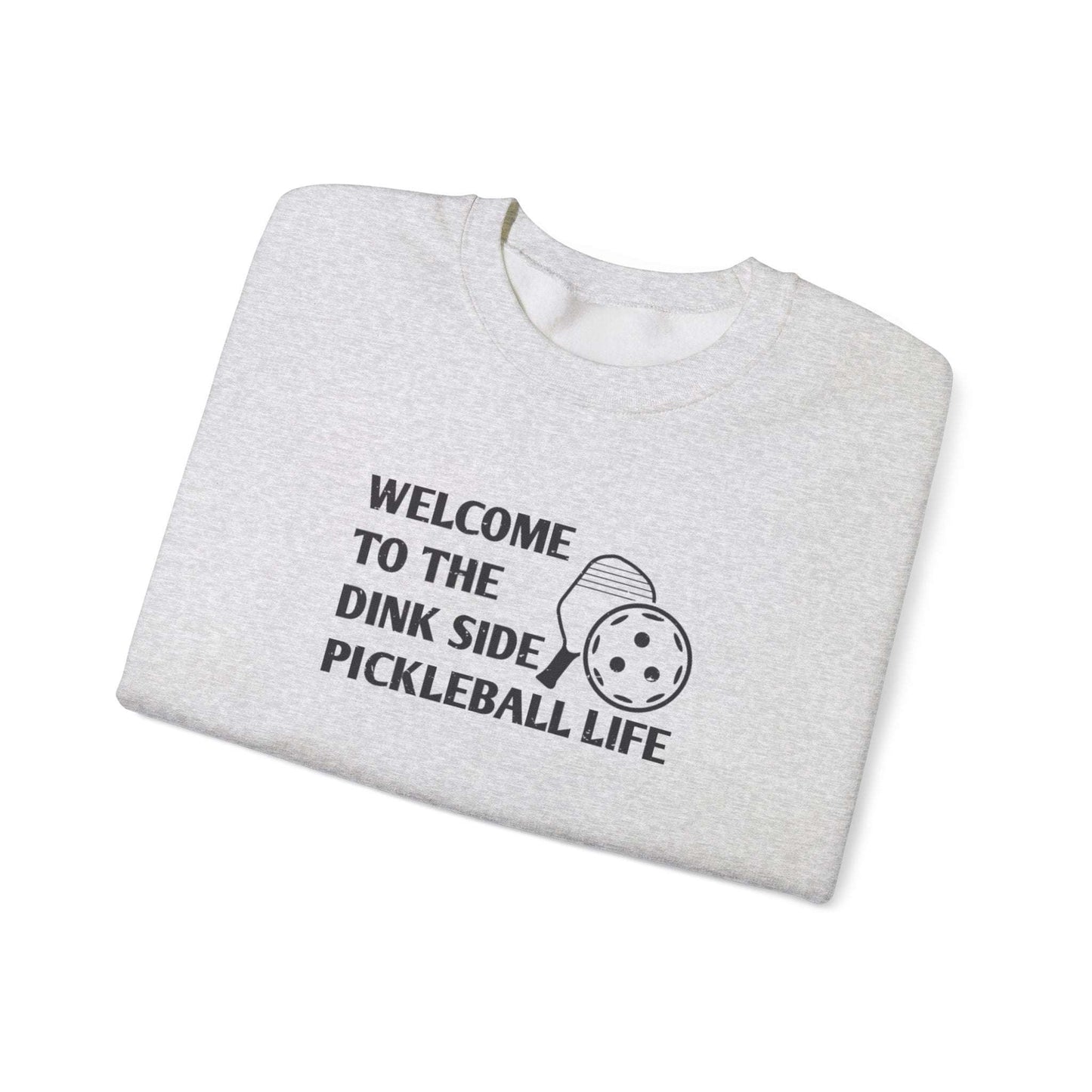 Men's Pickleball Sweatshirt - Welcome to the Dink Side Pickleball Life