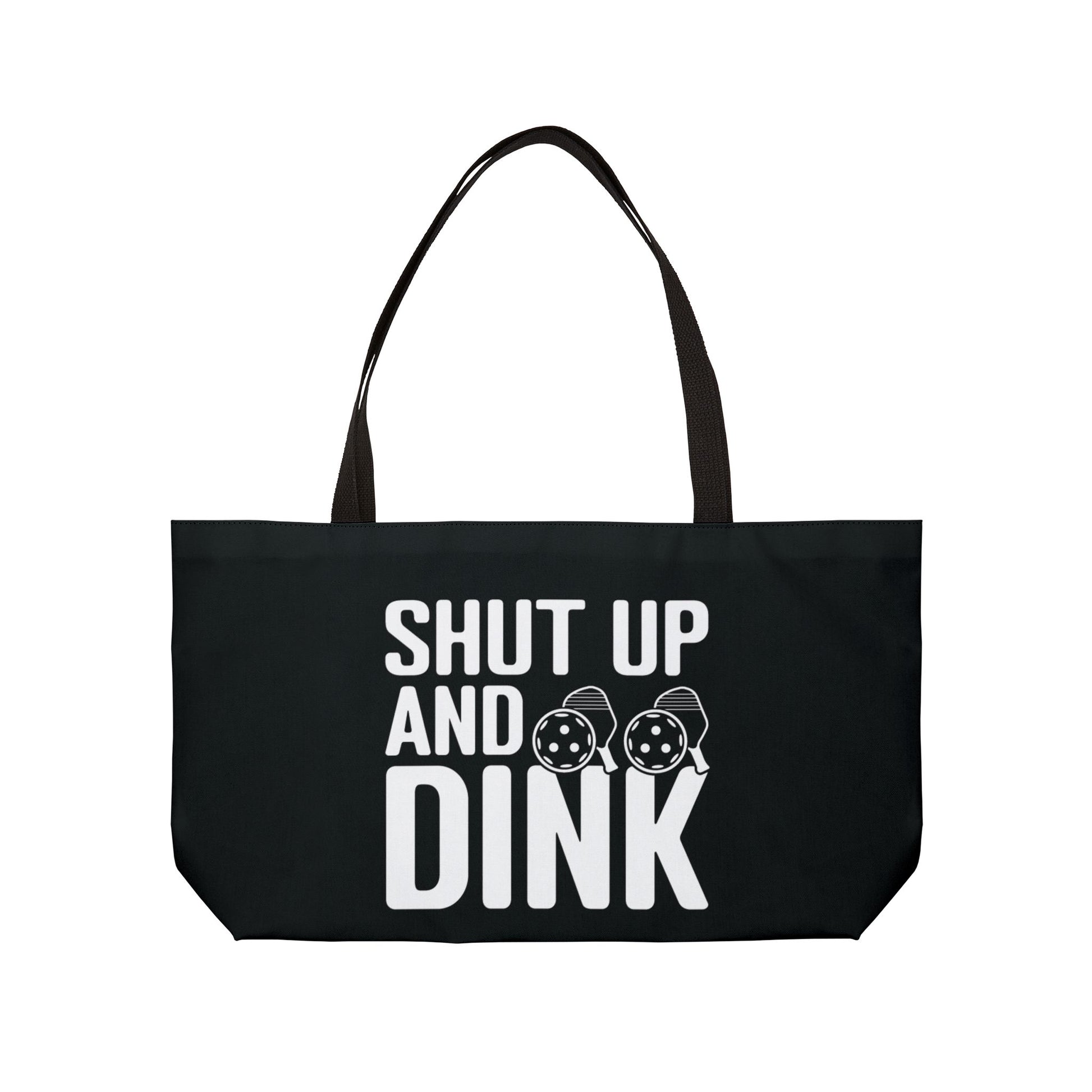 Pickleball Funny Weekender bag - Shut Up and Dink Black