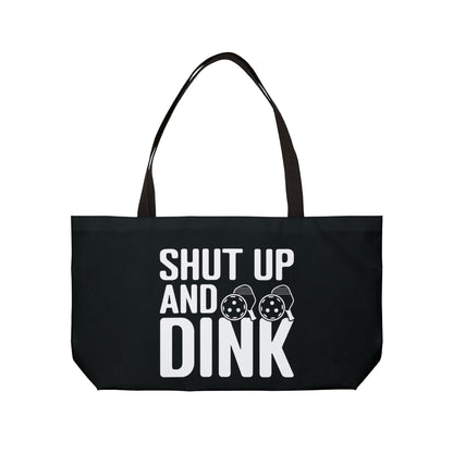 Pickleball Funny Weekender bag - Shut Up and Dink Black