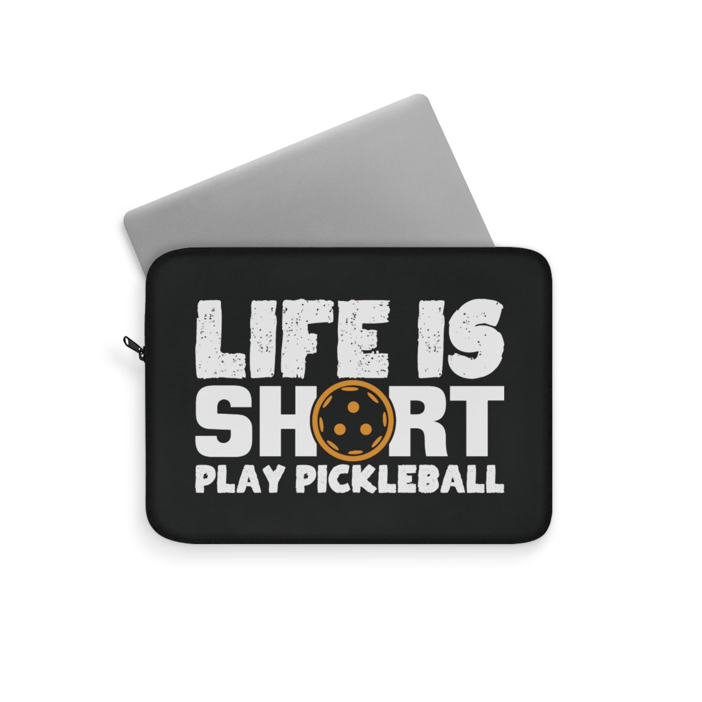 Pickleball Funny Laptop Sleeve - Life Is Short Play Pickleball