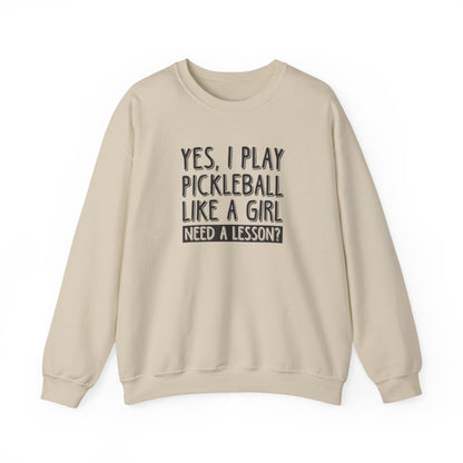 Women's Pickleball Sweatshirt - Yes, I Play Like a Girl Need a Lesson? Beige