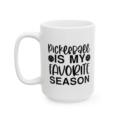 Pickleball Practical Mug - Pickleball Is My Favorite Season