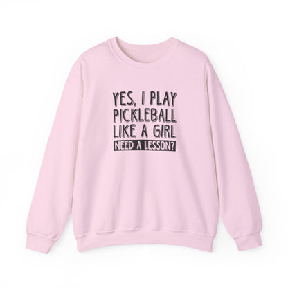 Women's Pickleball Sweatshirt - Yes, I Play Like a Girl Need a Lesson? Pink
