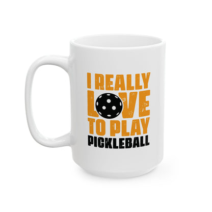 Pickleball Energetic Mug - I Really Love To Play Pickleball